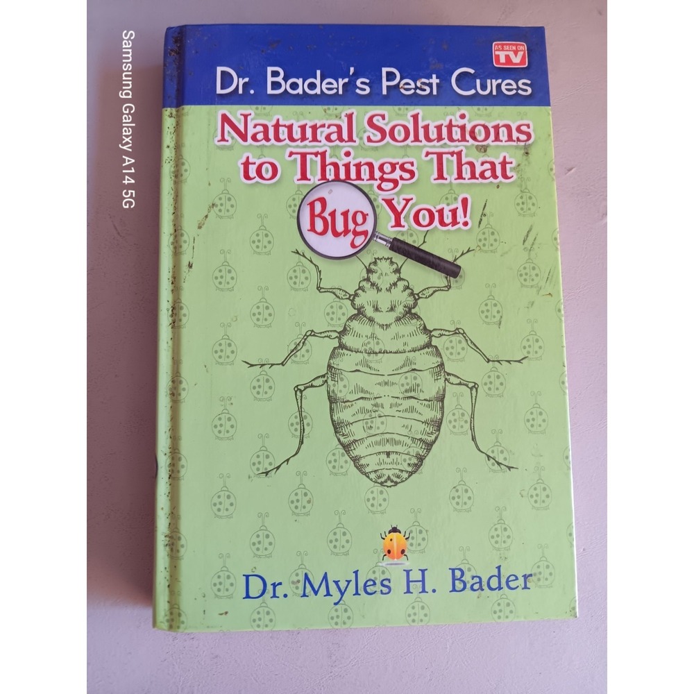 DR BADERS Pest Cures Natural Solutions Things That Bug You Hardcover 2012